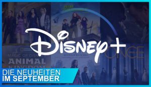 Die Disney+ Neuheiten im September 2020