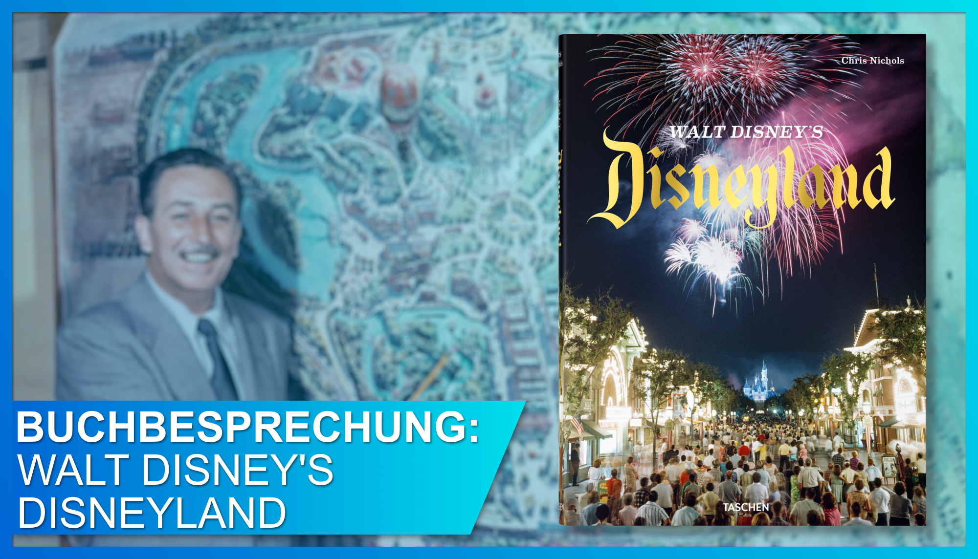 Buchbesprechung: TASCHEN Walt Disney's Disneyland