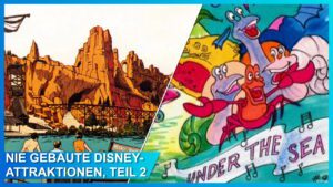 Was hätte sein können: Die besten Disney Attraktionen, die ihr nie erleben werdet – Teil 2