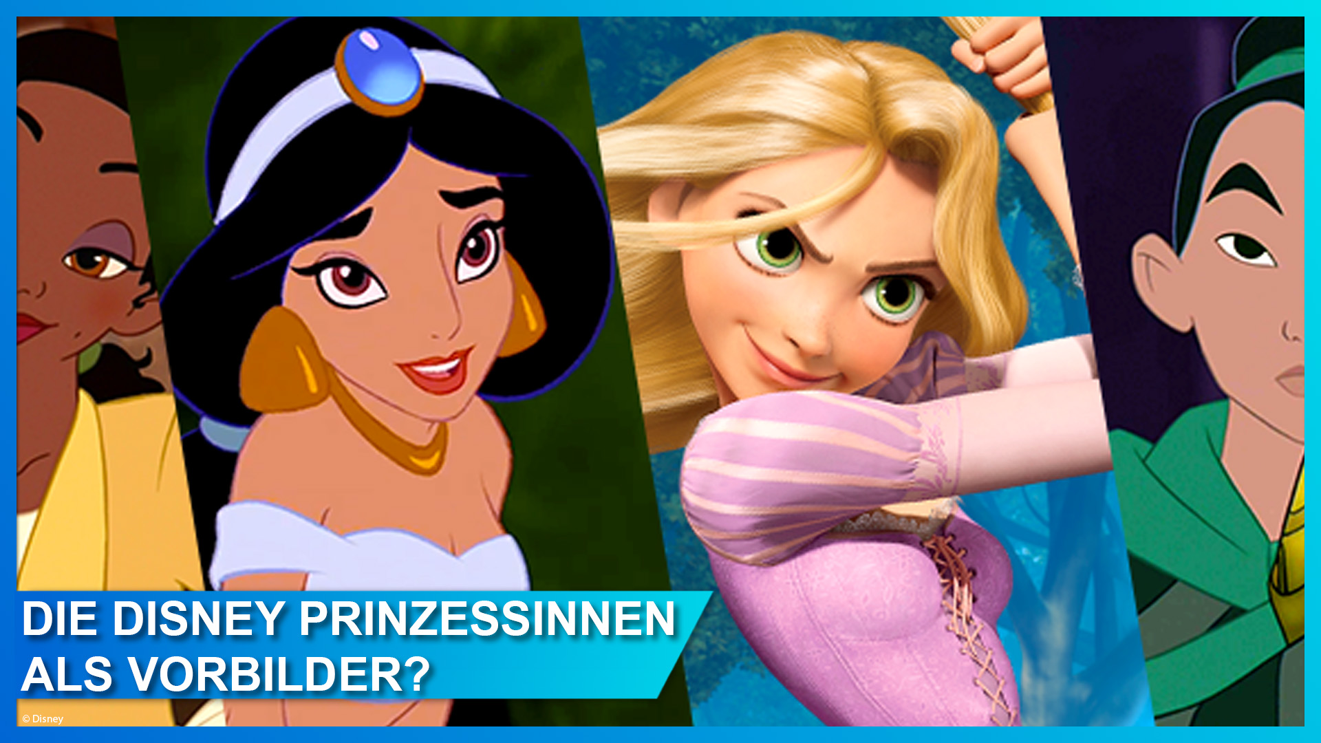 Sind die Disney Prinzessinnen wie Jasmin, Rapunzel, Tiana und Mulan gute Vorbilder für Kinder?