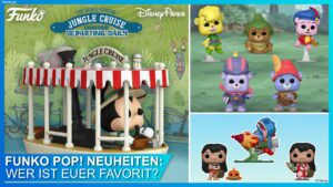 Die bunte Welt der Funko Pop!s – Entdeckt mit uns die Disney-Neuheiten