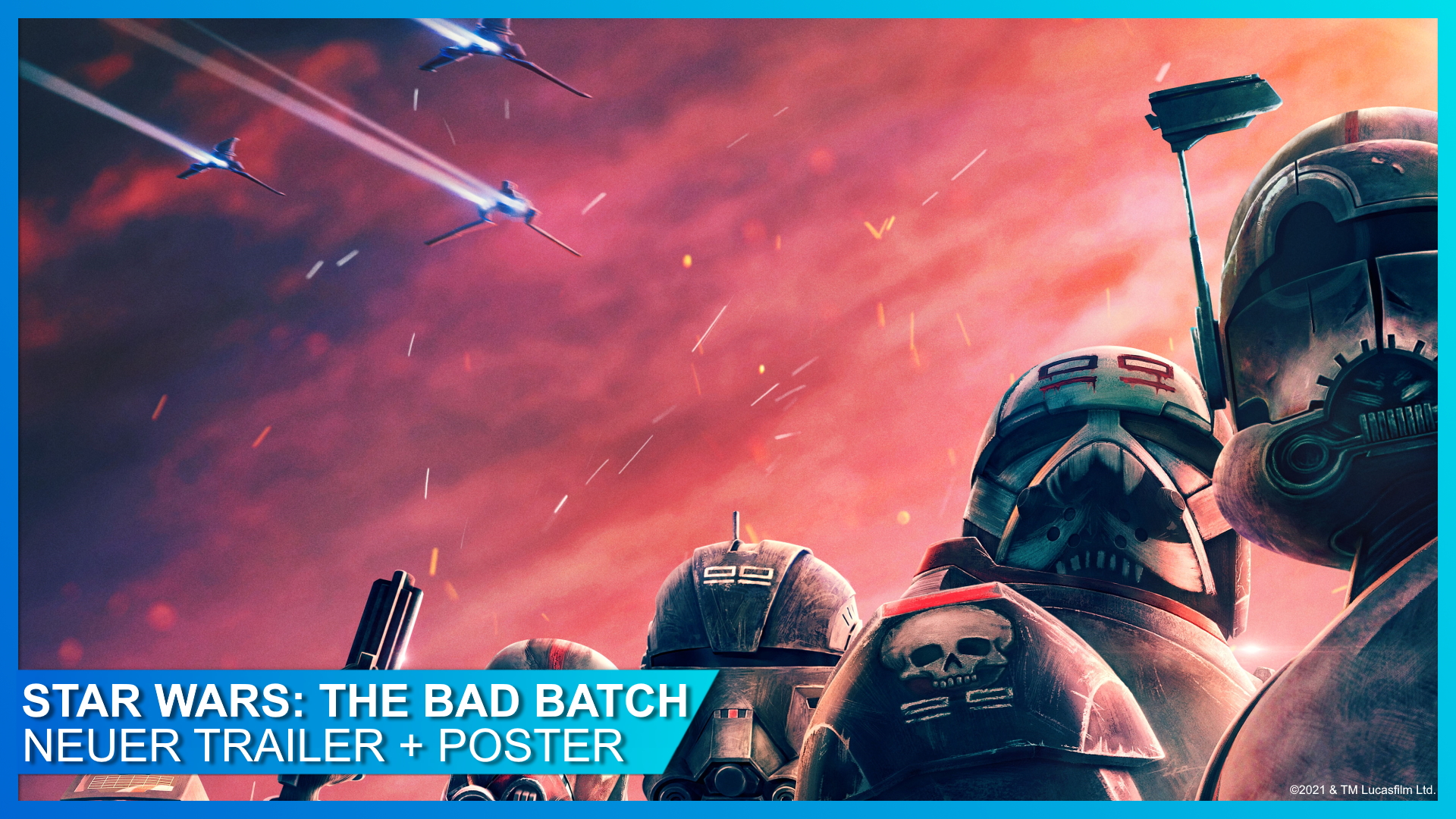 Star Wars: The Bad Batch Trailer und Poster angekündigt