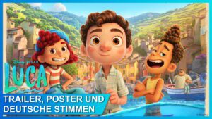 Update: Pixars LUCA – Trailer, Poster und alle deutschen Stimmen!