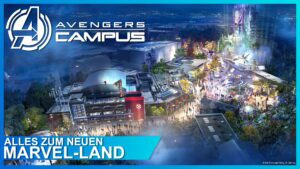 Der Avengers Campus ist JETZT eröffnet – Alles zum neuen Marvel Land in Disneyland!
