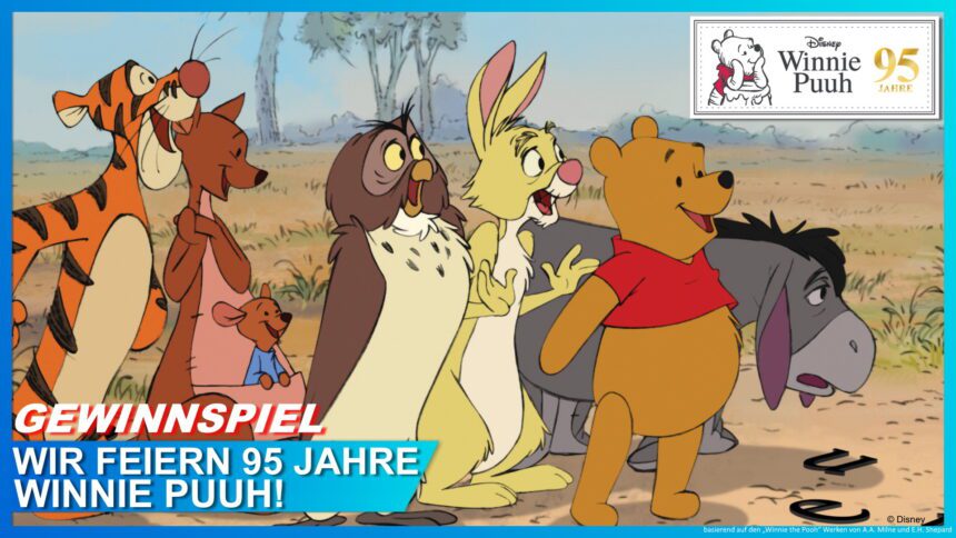 Gewinnspiel: Wir feiern 95 Jahre honigsüße Abenteuer im Hundertmorgenwald mit Winnie Puuh!
