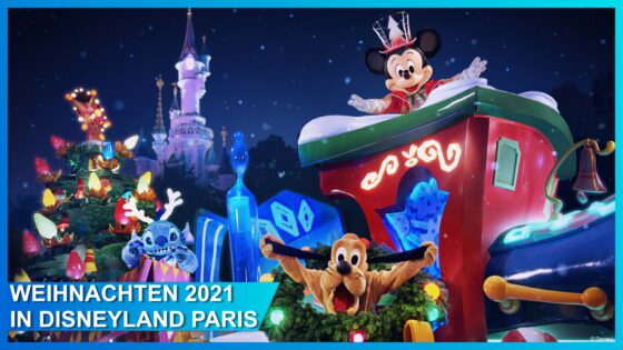 Alle Infos zu Weihnachten 2021 in Disneyland Paris (und darüber hinaus!) – Shows, Paraden und Feuerwerk