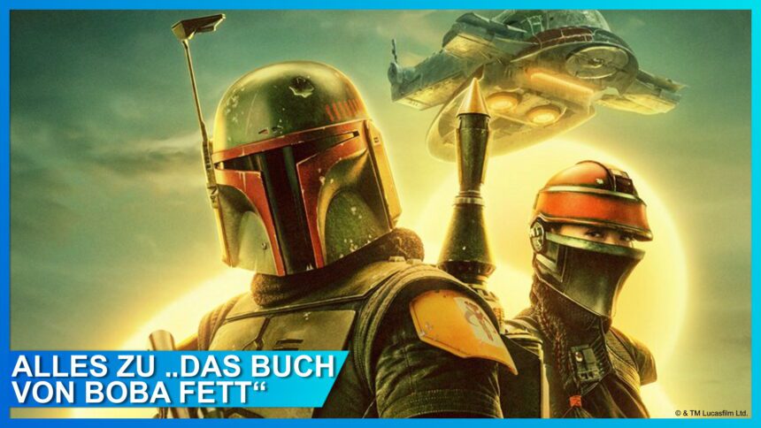Erster Trailer zu „Das Buch von Boba Fett“ ist endlich da – Neue Star Wars Serie startet am 29. Dezember 2021!