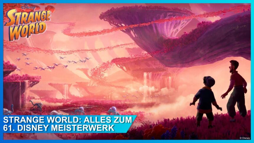 Neuer Trailer zu STRANGE WORLD: Alles zum 61. Walt Disney Animation Studios Film – ab 24. November 2022 im Kino!