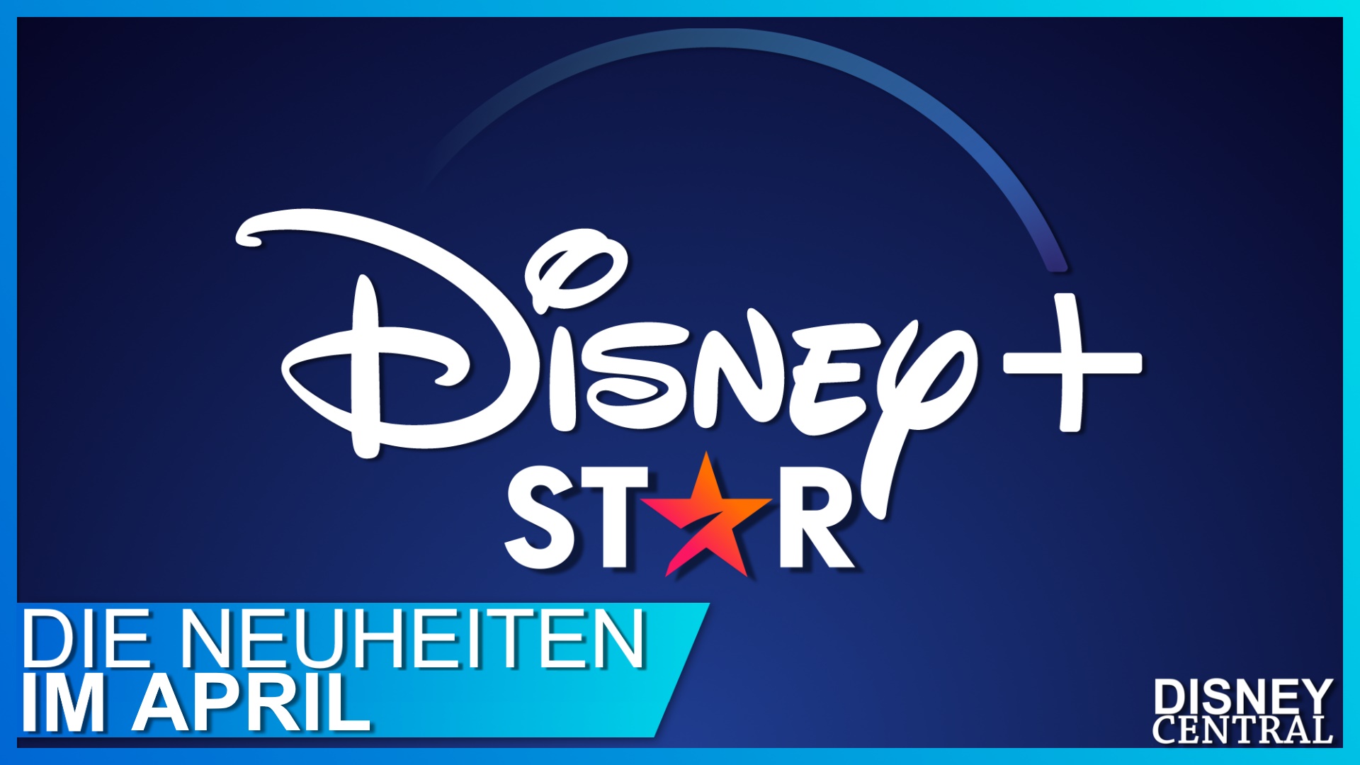 Disney+ Star Neuheiten im April