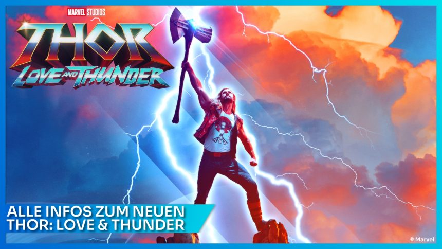 THOR: LOVE AND THUNDER: Neuer Trailer veröffentlicht // Kinostart am 6. Juli!