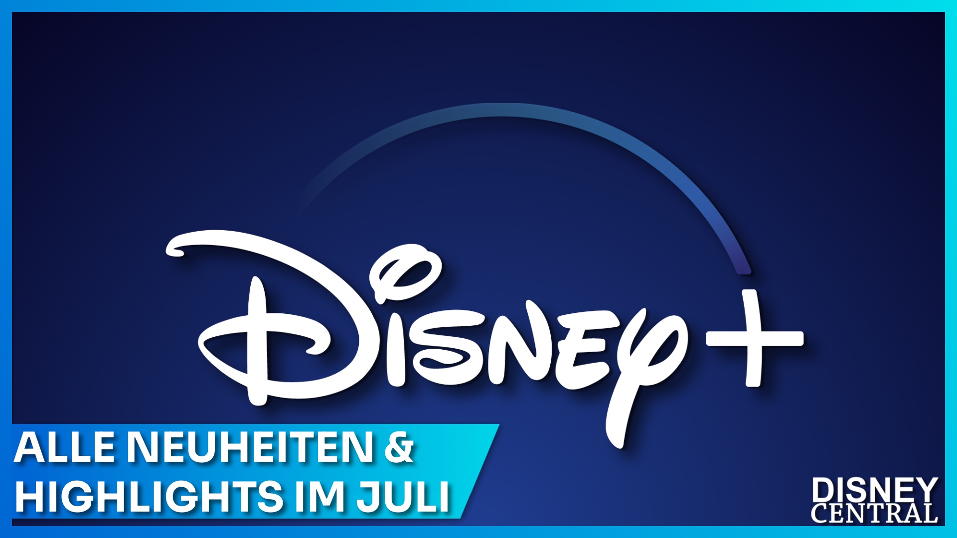 Disney+ Streaming Neuheiten im Juli 2023