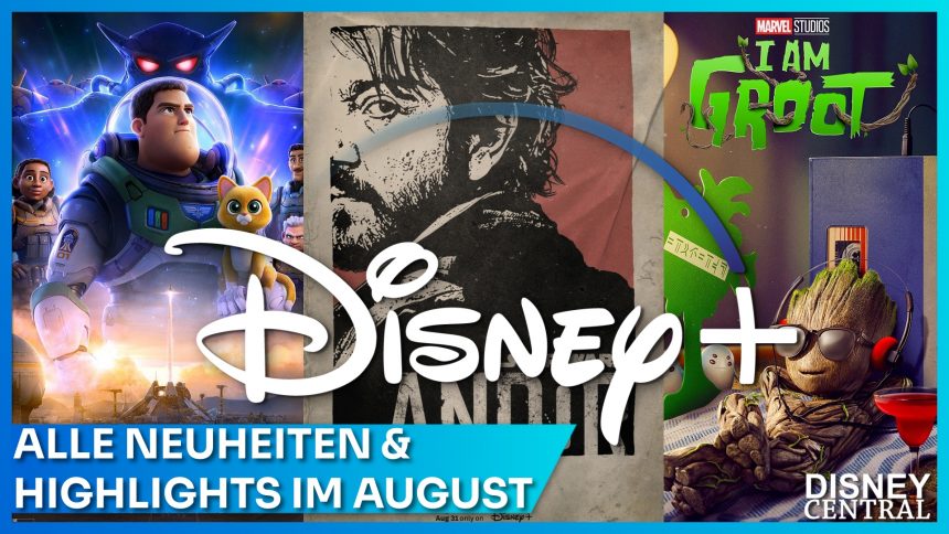 Alle Disney+ Streaming-Neuheiten im August 2022: Groot, She-Hulk, Lightyear, High School Musical & mehr