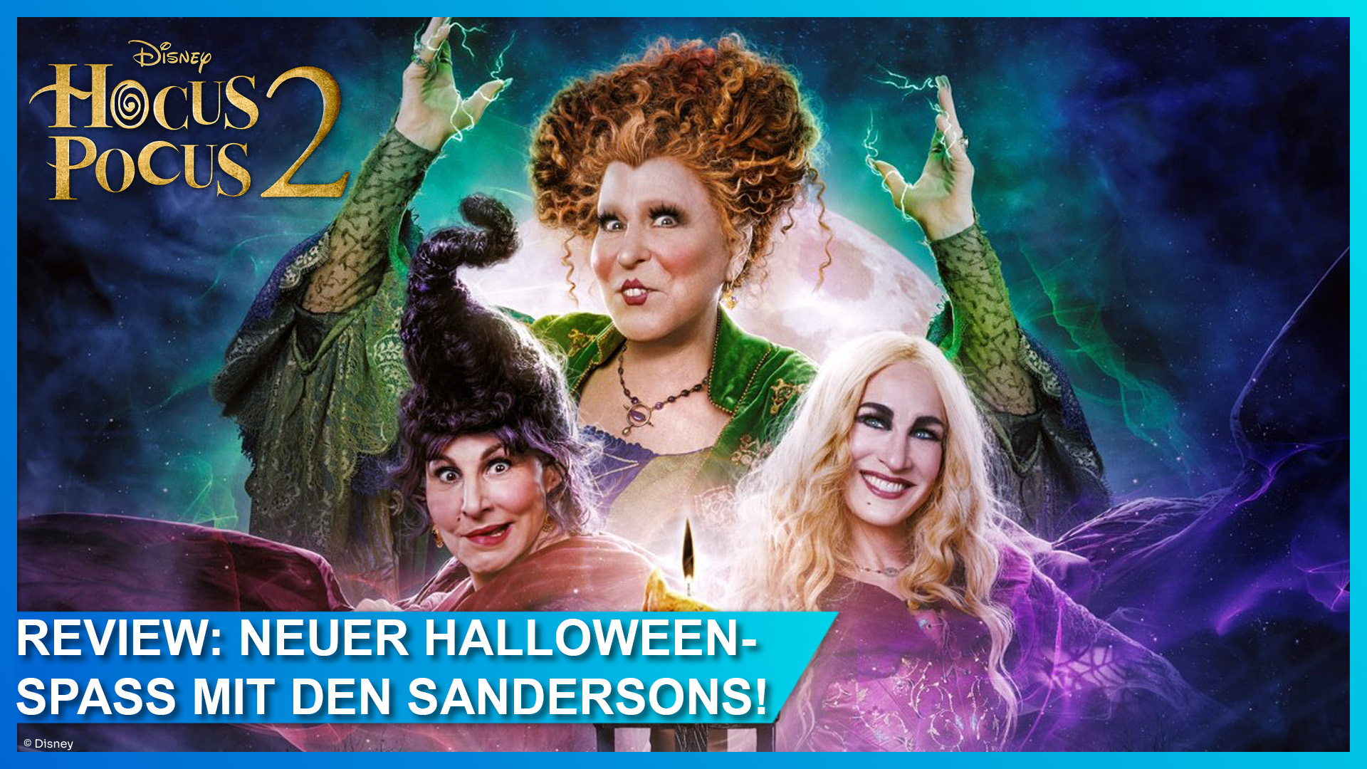 Review zu Hocus Pocus 2 - neuer Halloween Spaß mit den Sanderson-Schwestern auf Disney+