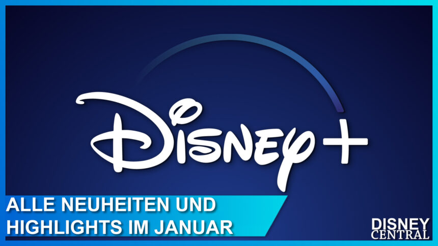 Die Disney+ Streaming-Neuheiten im Januar 2023