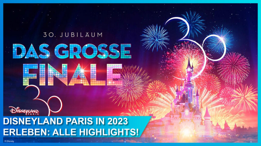 Disneyland Paris in 2023: Diese Events + Highlights dürft ihr nicht verpassen!