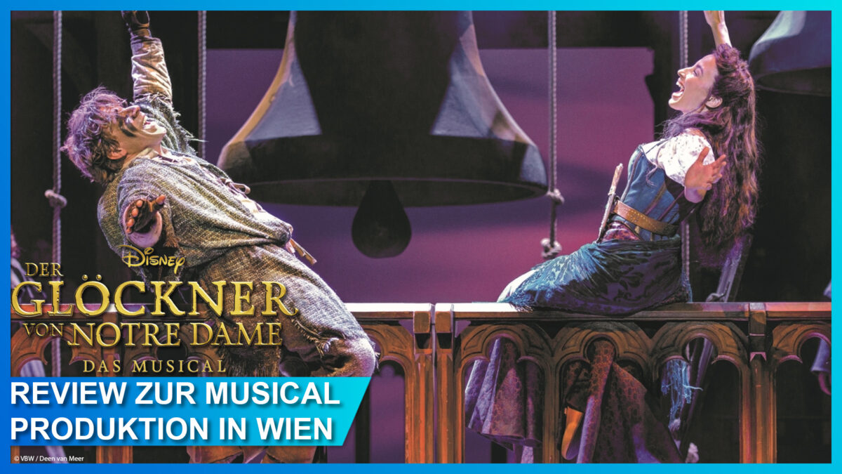 Review zu Disneys Musical Version von “Der Glöckner von Notre Dame” in Wien! 28 Review zu Disneys Der Glöckner von Notre Dame in Wien
