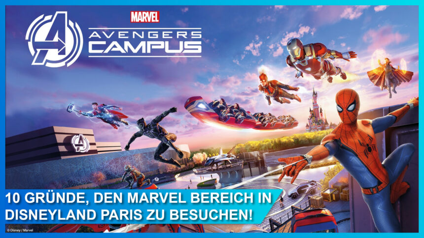 Erlebe 10 heldenhafte Momente mit deinen liebsten Marvel Superhelden im Avengers Campus in Disneyland Paris