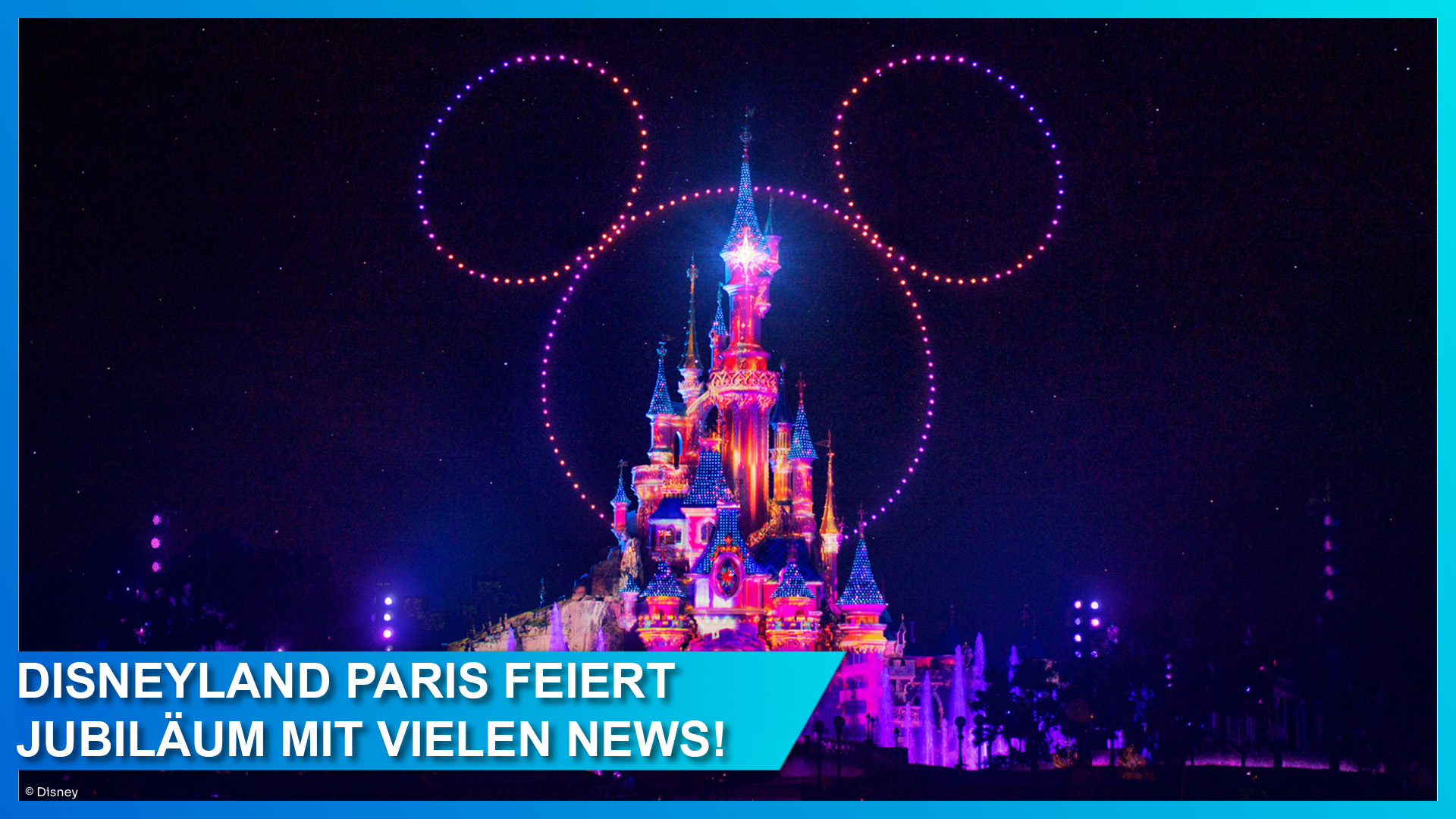 Disneyland Paris Neuigkeiten zum 31. Geburtstag