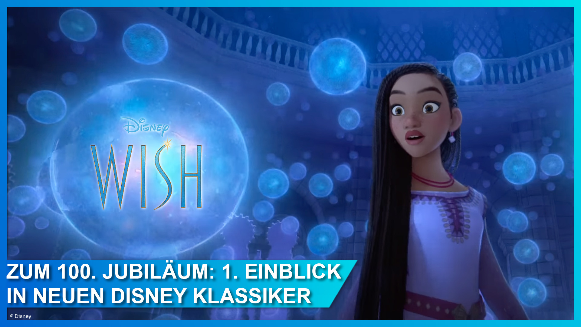 WISH neuer Trailer zum Disney100 Jubiläumsfilm ab 23. November 2023