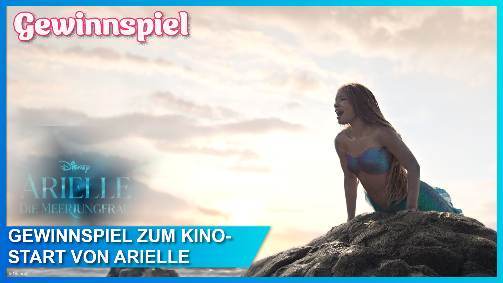 Gewinnspiel zum Kinostart von Arielle die Meerjungfrau