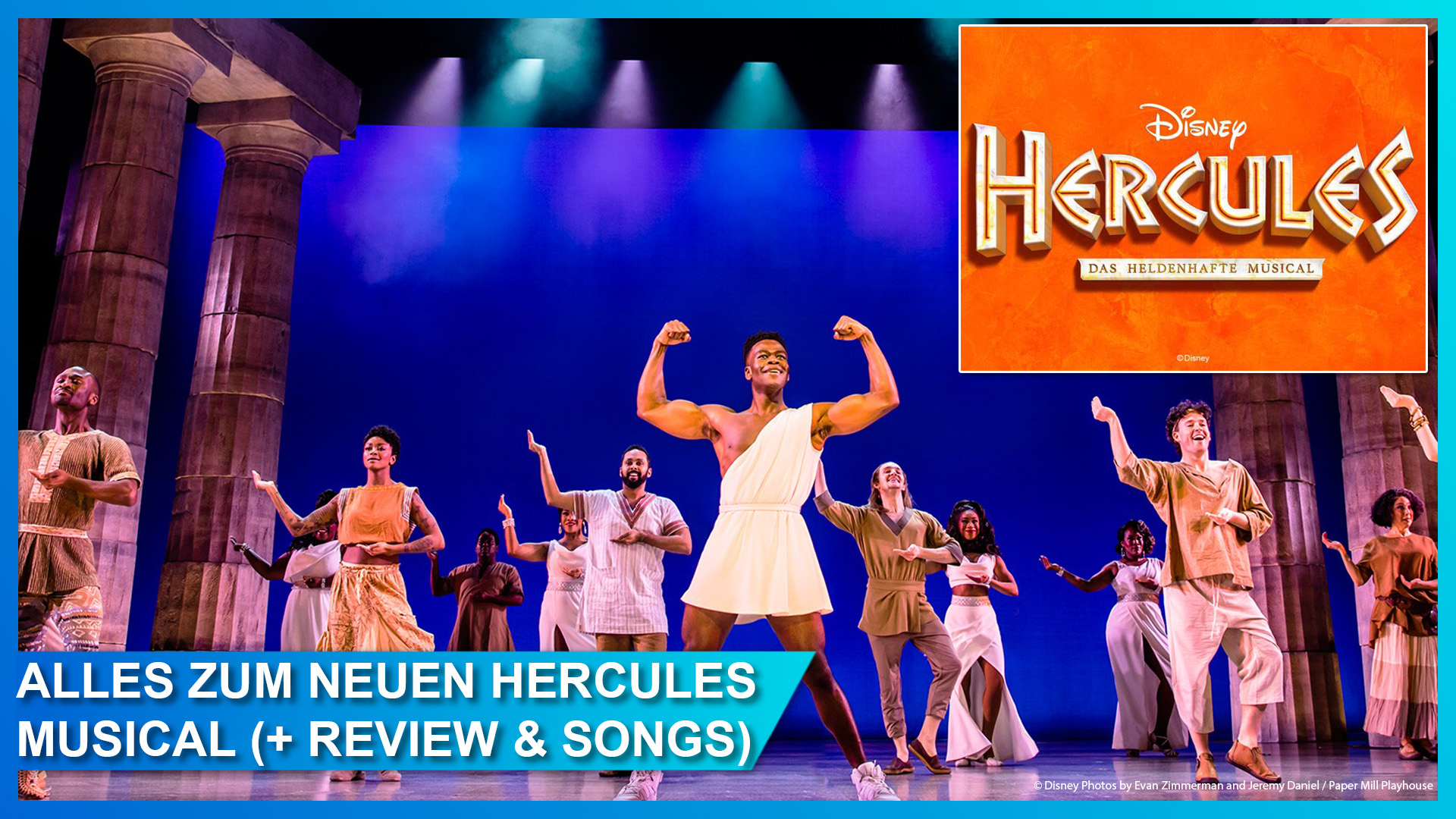 Disneys Hercules - Das heldenhafte Musical feiert am 24. März 2024 Weltpremiere in Hamburg - Review aus New Jersey und Songliste