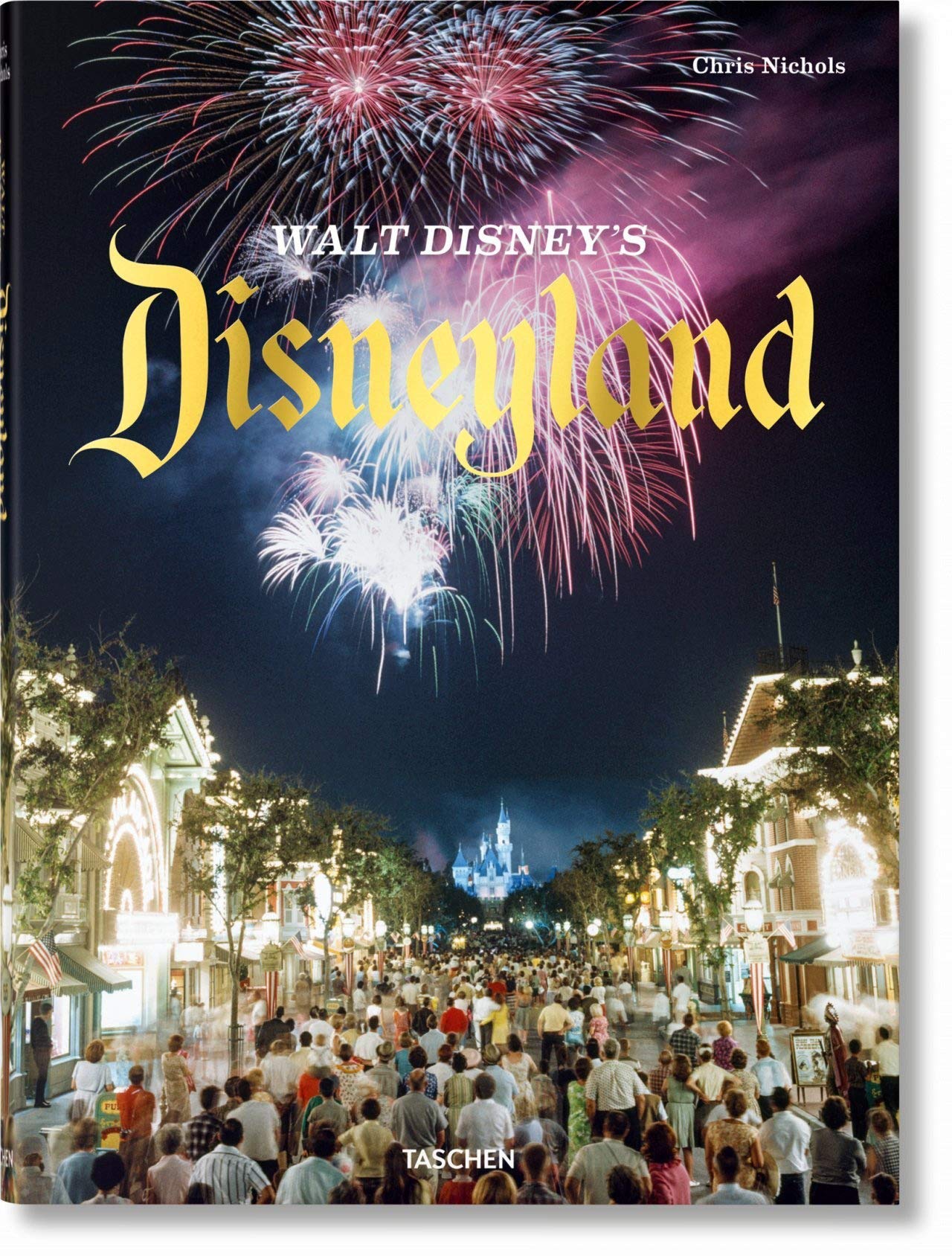 Disney Buch-Empfehlungen 1 Walt Disney's Disneyland - Chris Nichols (Taschen)