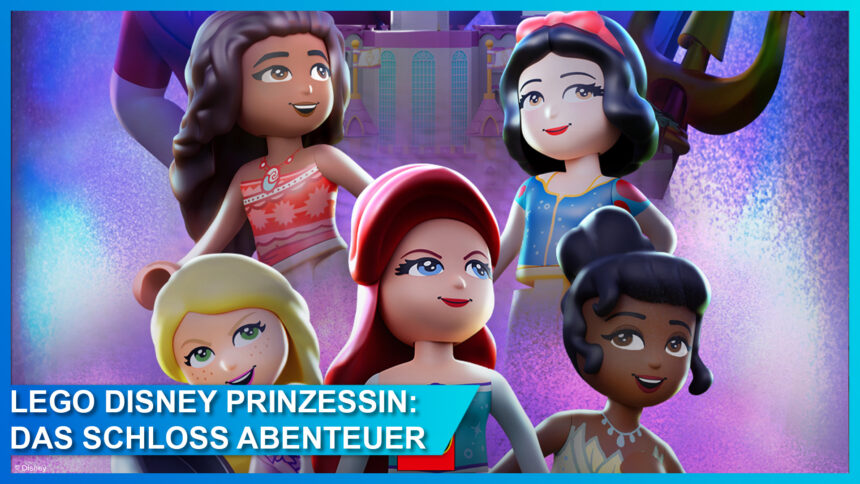 Princess Power ab 18. August: LEGO Disney Prinzessin: Das Schloss-Abenteuer auf Disney+