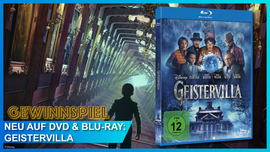Gewinnspiel: Wir verlosen Disneys “Geistervilla” auf Blu-ray