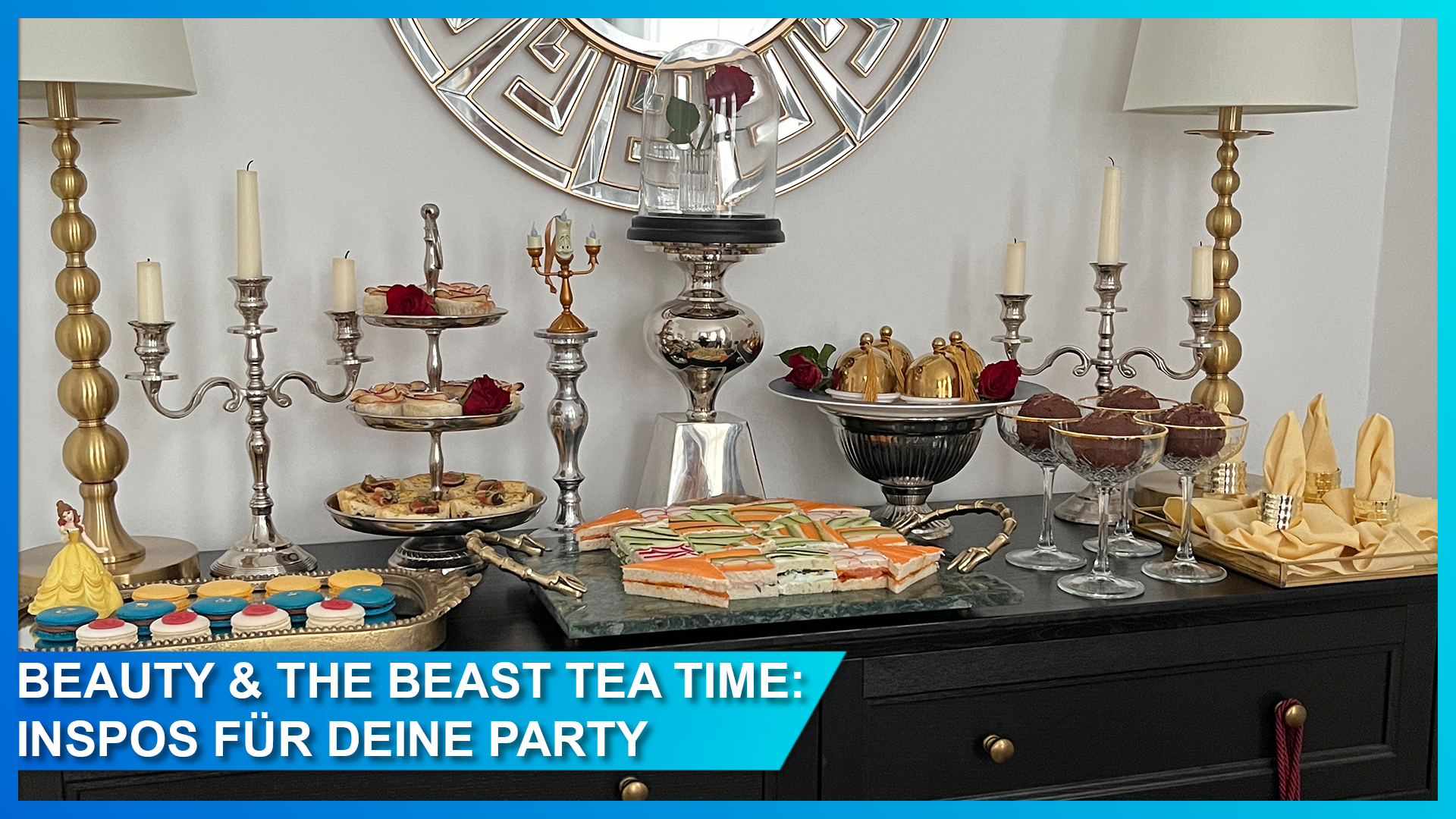 Beauty & the Beast Tea Time – Inspirationen und 3 Must Do’s für deine nächste Disney Teeparty