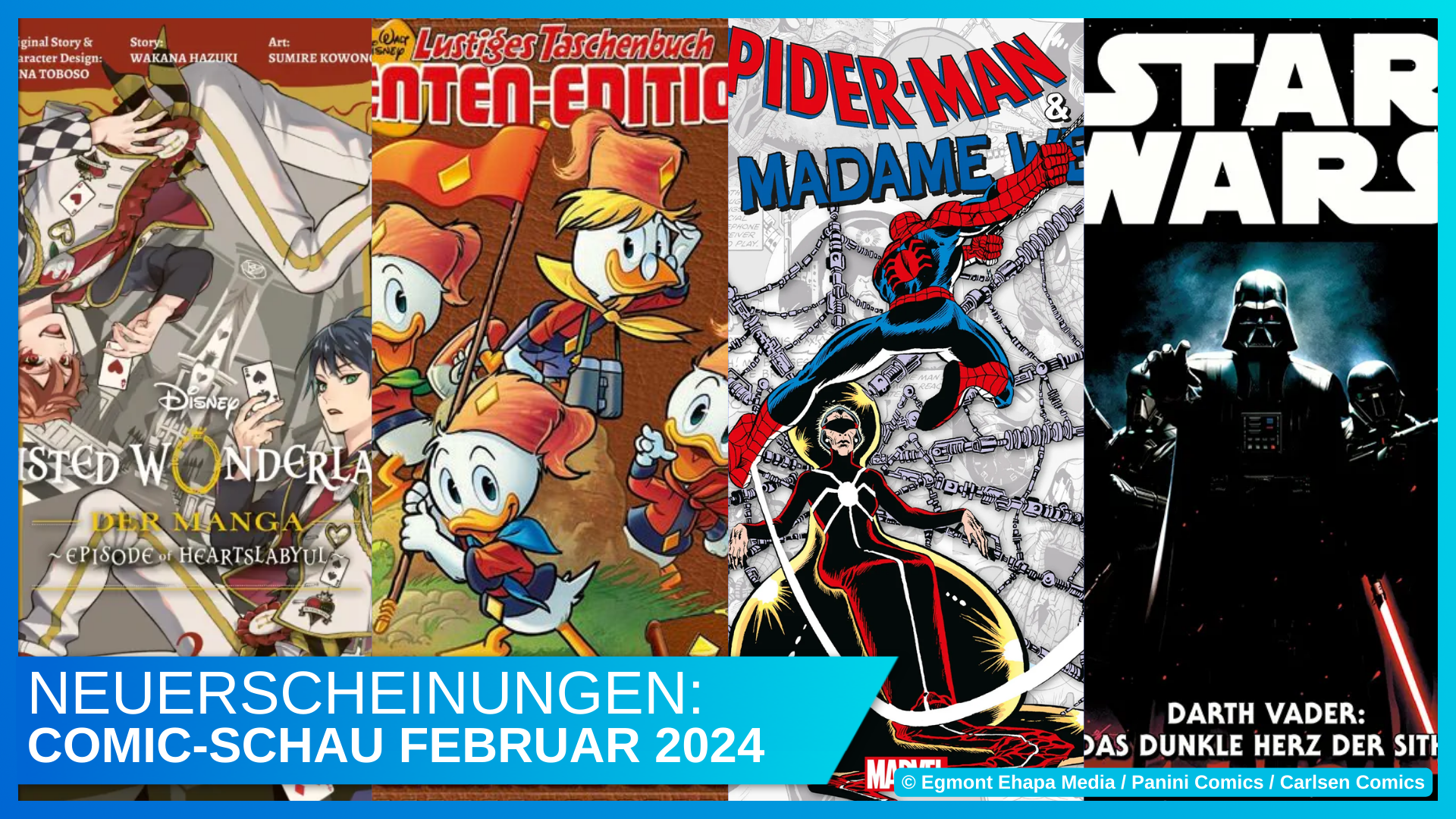 Disney Comic-Schau Februar 2024: Twisted Wonderland, Das schlaue Buch, Madame Web und Darth Vader