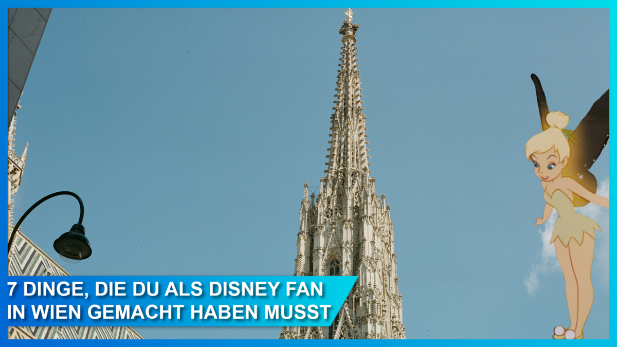 7 Dinge, die du als Disney Fan in Wien gemacht haben musst 21 TB WIEN