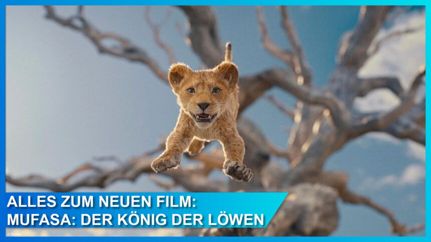 Mufasa: Der König der Löwen - Live Action Prequel ab 19. Dezember 2024 im Kino - alle Infos, Trailer, Poster und Bilder