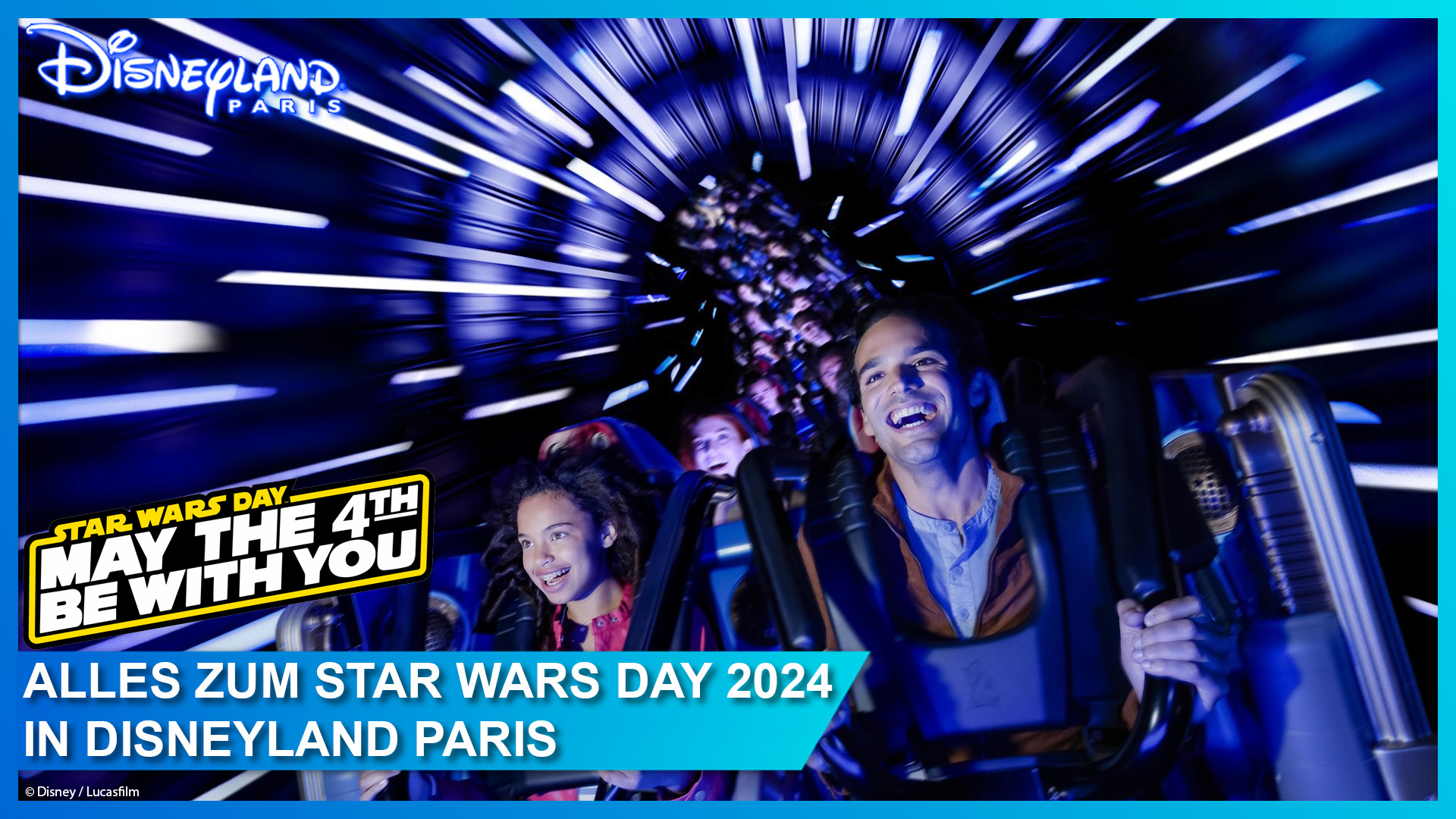 May the 4th be with you - alles zum Star Wars Day 2024 in Disneyland Paris - wie Hyperspace Mountain