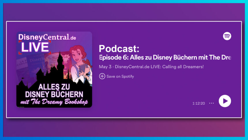 Podcast Episode 6: Alles zu Disney Büchern mit The Dreamy Bookshop | DisneyCentral.de LIVE: Calling all Dreamers!