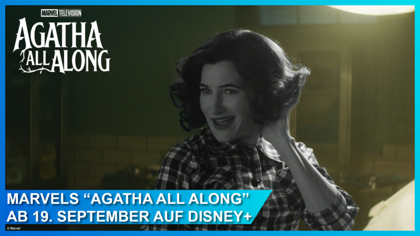 Endlich mit Trailer: AGATHA ALL ALONG: Marvels “WandaVision” Spin-off startet am 19. September auf Disney+