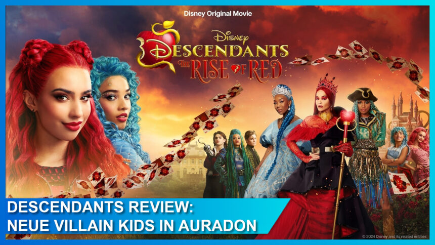Review zu “Descendants: The Rise of Red” – das sind die neuen VKs in Auradon (ab 12. Juli auf Disney+)