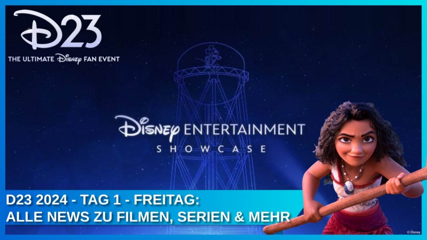 UPDATE: Alle D23 News von Tag 1 – Freitag: Live Updates zu Disney Filmen, Serien und mehr!