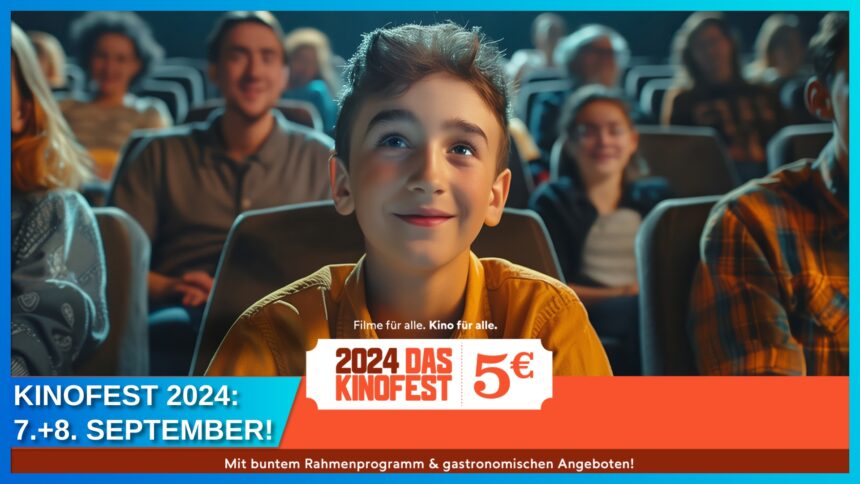 Am 7. + 8. September ist KINOFEST in ganz Deutschland: Alle Filme für nur 5€