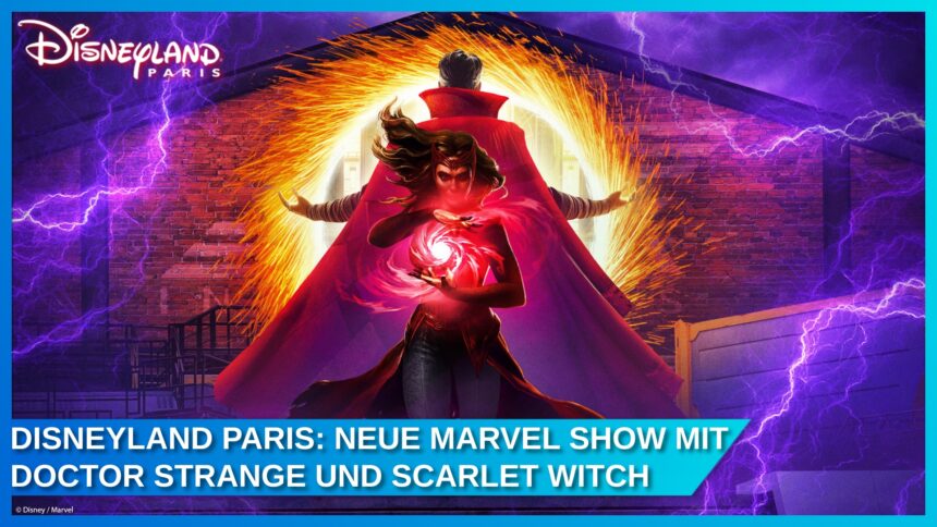 Update: Neue Marvel Show in Disneyland Paris ab November 2024 mit Agatha Harkness, Scarlet Witch und Doctor Strange: Mystery of the Mystics