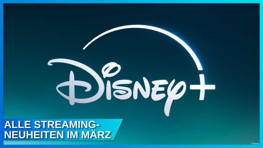 Neu auf Disney+ im März 2026 – Alle Filme und Serien im Überblick