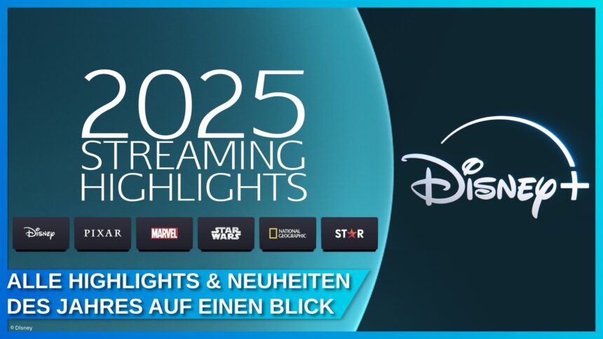 Neu auf Disney+ 2025: Das sind alle neuen Filme und Serien des Jahres von Disney, Pixar, Marvel, Star Wars, National Geographic und Star!
