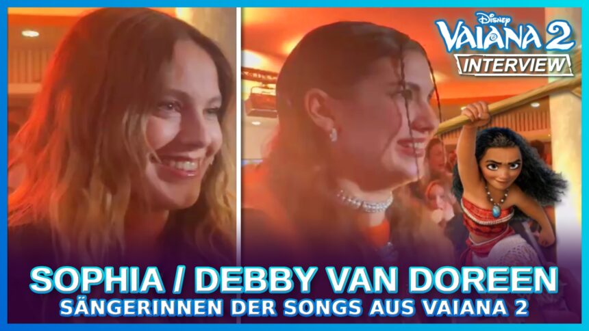 Ein Abend voller Disney Magie: Die Premiere von Vaiana 2 in Berlin mit Debby van Dooren, SOPHIA und Lina Larissa Strahl im Interview