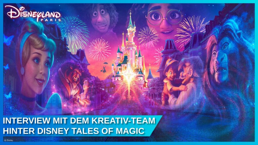 Interview: Disney Tales of Magic – Ein Blick hinter die Kulissen der neuen Abend-Show in Disneyland Paris