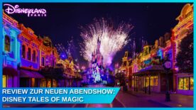 Review zur neuen Disneyland Paris Abendshow mit Feuerwerk: Disney Tales of Magic