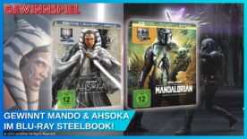 Gewinnspiel zu den Star Wars Steelbooks The Mandalorian Staffel 3 und Ahsoka Staffel 1