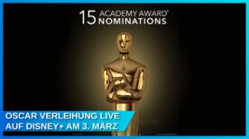 Live Übertragung der Academy Awards / Oscars 2025 am 3. März 2025 um 1 Uhr nachts live auf Disney+