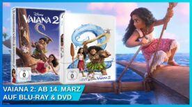 Vaiana 2 erscheint am 14. März 2025 auf DVD, Blu-ray und im Steelbook für das Heimkino