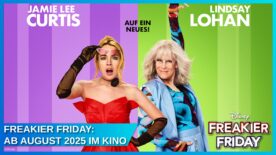 Freakier Friday Trailer: Ab 7. August 2025 im Kino