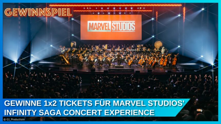 Blitz-Gewinnspiel – Wir verlosen 1×2 Tickets für Marvel Studios’ Infinity Saga Concert Experience