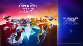 Auf ins nächste Abenteuer in der Disney Adventure World in Disneyland Paris